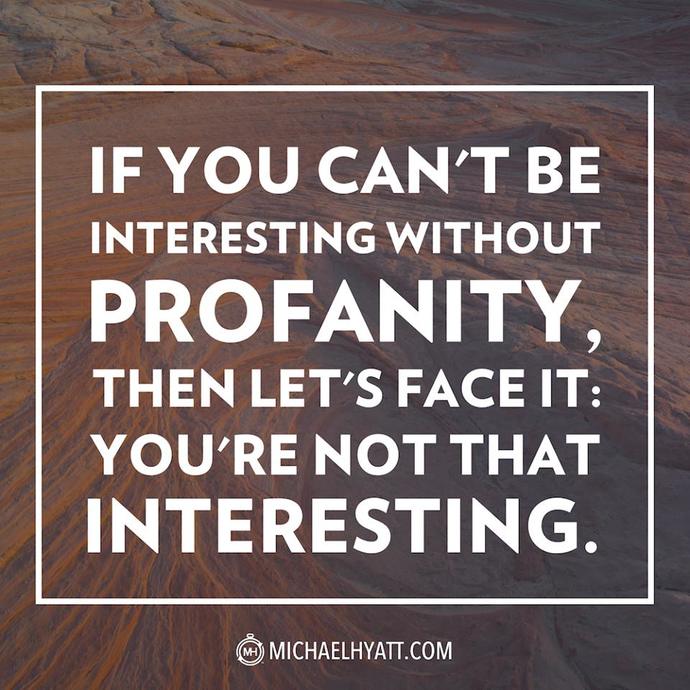 Whats your view on profanity?