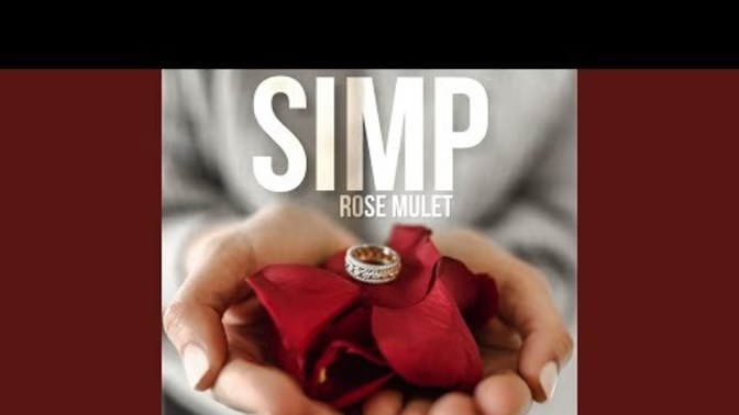 What do women think when a man "Simp" her?