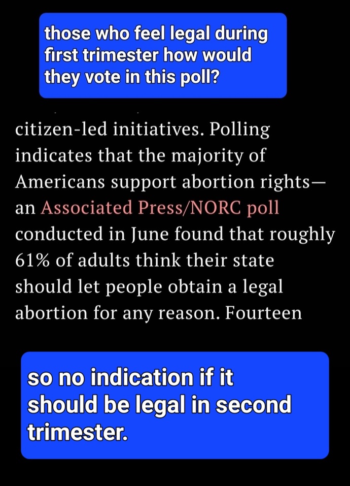 Since most americans refer to the first trimester , why wont the poll say any specific time?