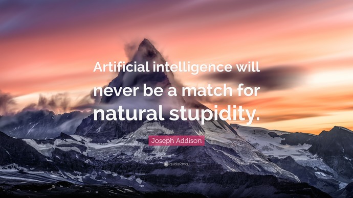 If technology can create Artificial Intelligence, can it create Artificial Stupidity too?