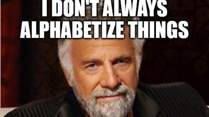Anyone else hate it when they place things starting with 'THE' in the T's when sorted alphabetically?