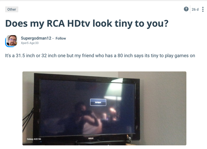 Does my RCA HDtv look tiny to you?