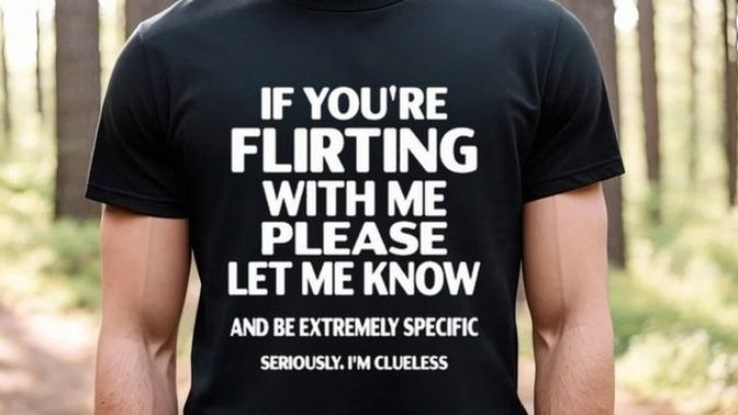 Have you ever gotten hit on and not realized it?