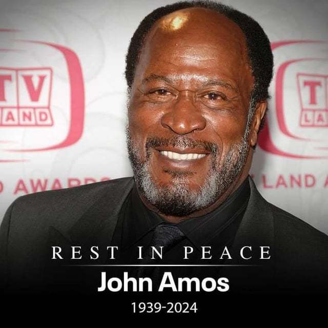 What are your thoughts on the recent passing of actor John Amos who passed away at age 84 due to natural causes?
