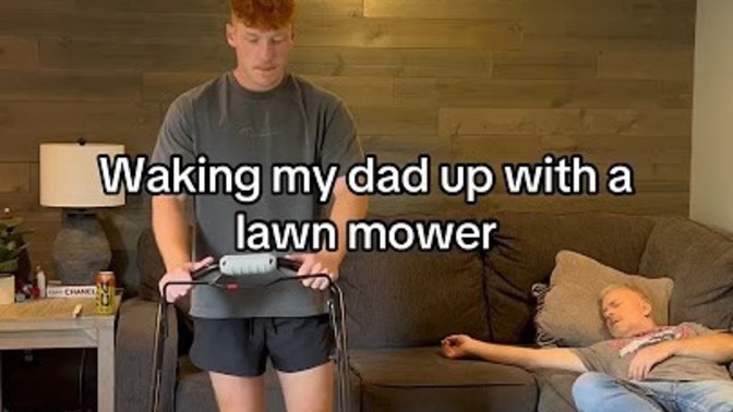 Would you wake someone up with a lawn mower?