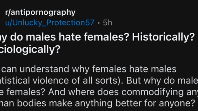 Why do males hate females? Historically? Sociologically?