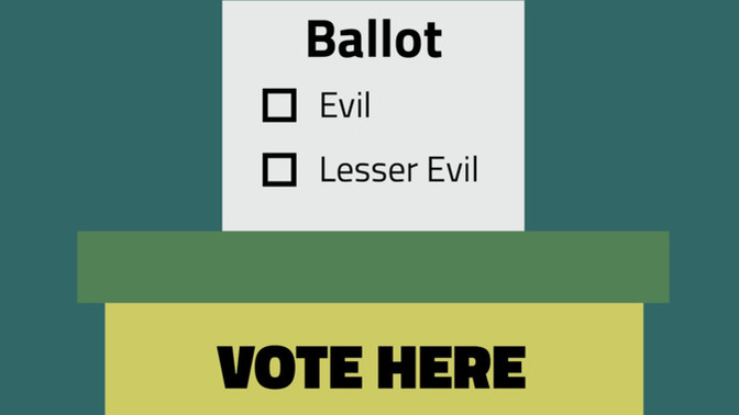Is it SAD that so many people vote for the LESSER of two EVILS?