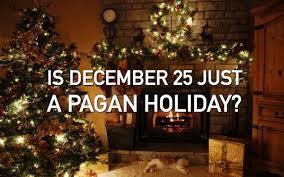 How would You Feel if Someone you Cared about Came out and Said, Christmas is a Pagan Holiday?