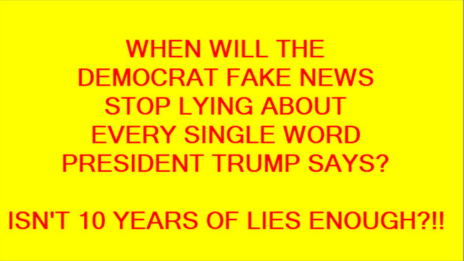 Watch the DEMOCRAT'S FAKE NEWS caught outright LYING about every word out of President Trump's mouth. Have the voters FINALLY figured out this SCAM?