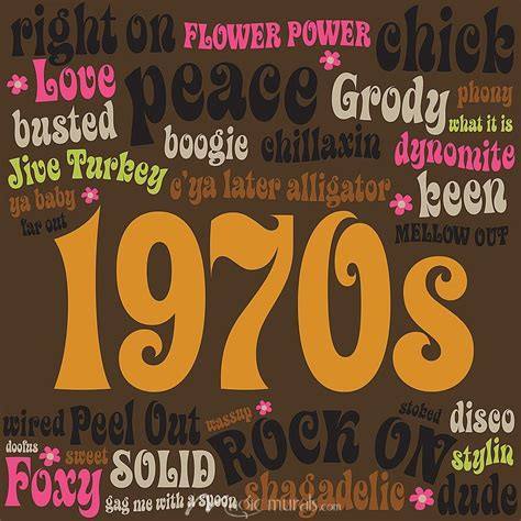 For those who were around in the 1970s, do you recall people talk in 70s slang like Jive Turkey, Can you dig it, Jack, and Foxy Mama?