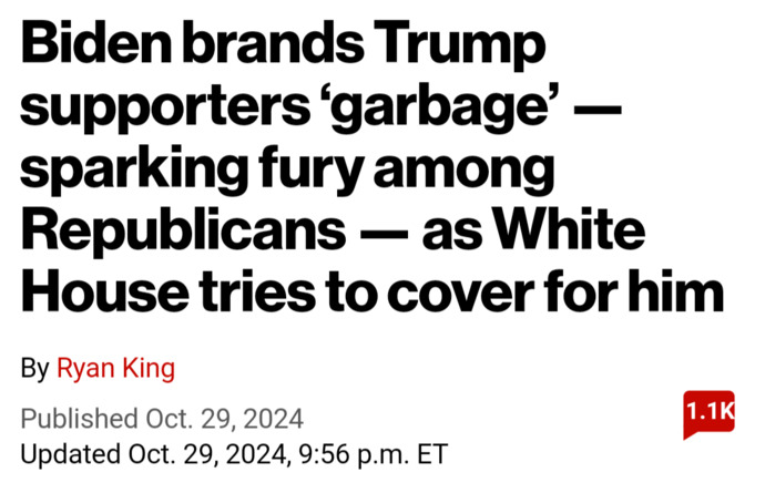 Biden calls Trump supporters Garbage as Kamala Harris tries to say they are uniters. Does anybody (sane) buy that Harris & Biden are uniters?