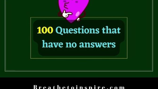 How many of your questions are still unanswered?