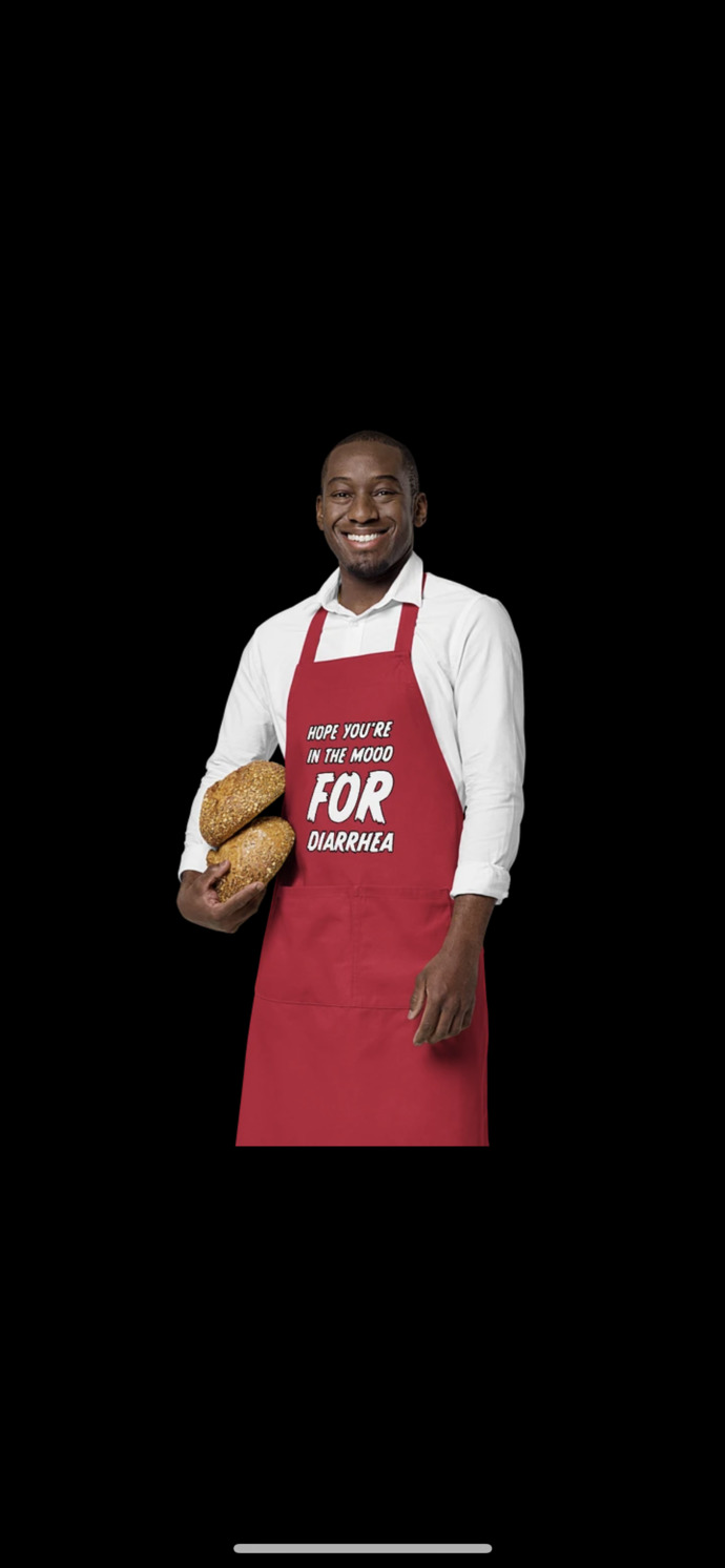 If you were invited to eat a meal at a friends house and you see them put on this apron what would you think?