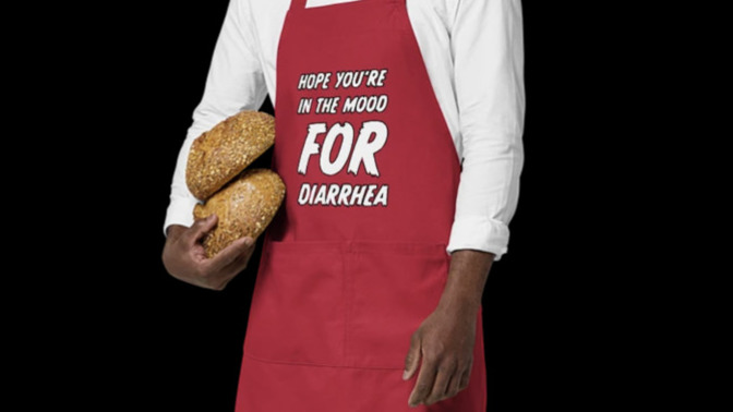 If you were invited to eat a meal at a friends house and you see them put on this apron what would you think?