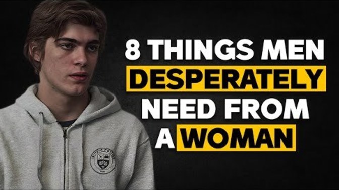 Do you know what the 8 things s man really wants from a woman?