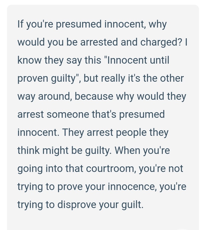 Is it Innocent until proven guilty or Guilty unless proven innocent?