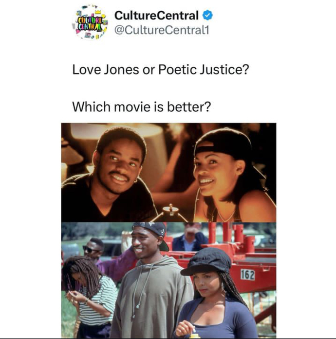 Which movie is better to you for those who watched both, Love Jones or Poetic Justice?