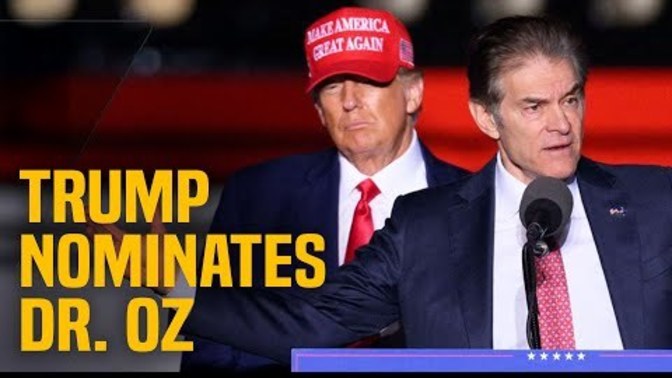 How do you feel about Donald Trump nominating Doctor OZ in his administration?