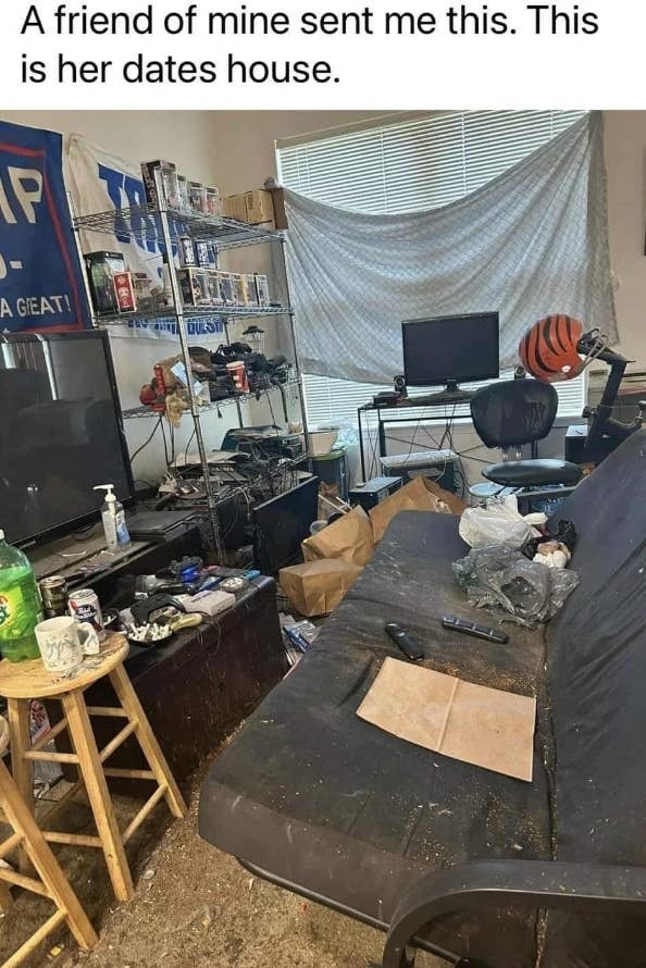Have you ever stopped seeing someone because their place was way too messy or dirty?