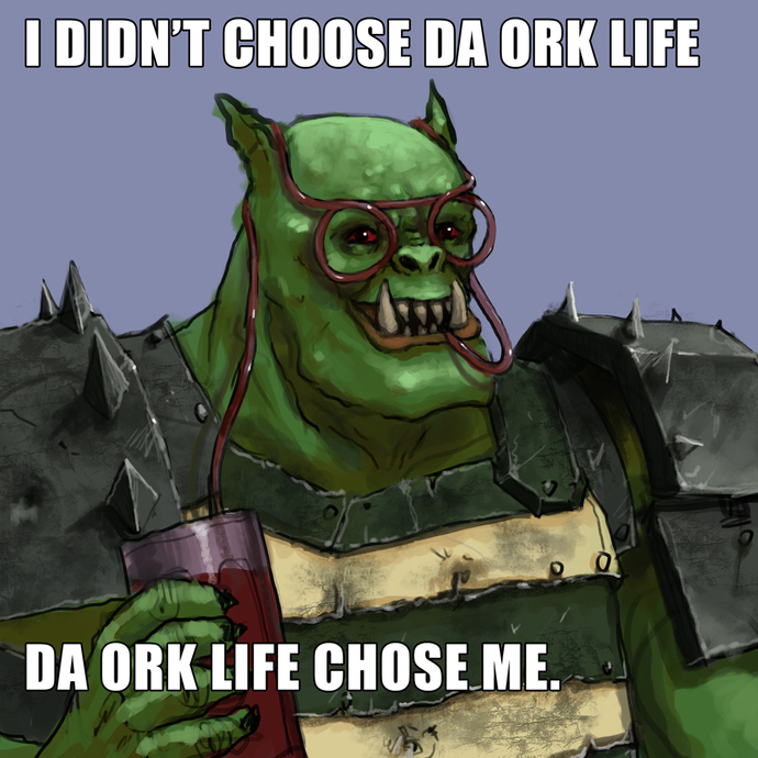 If orcs were real and you met one what would you do or say?
