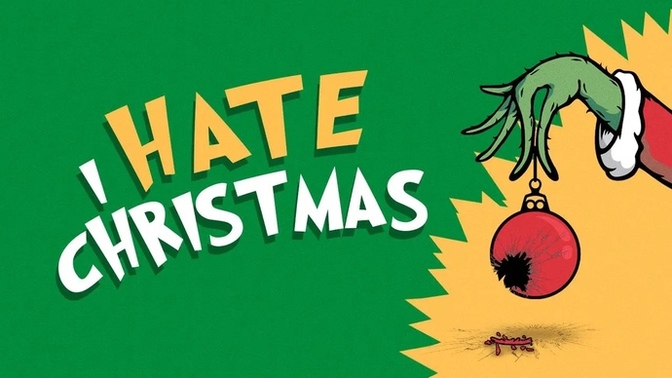 Am I the only one that HATES Christmas?