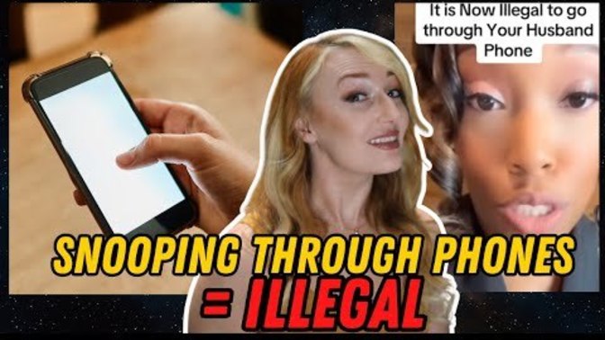 People of GAG, Did you know that a new family law was passed making it a felony to snoop on a spouse's phone?