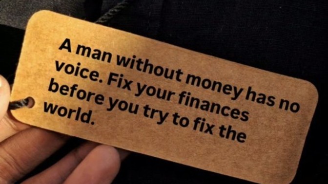 "A man without money has no voice" do you agree with this quote?