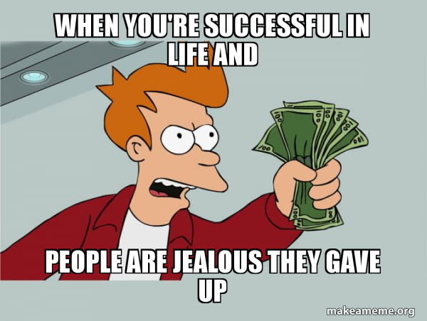 What was the last thing you remember being jealous over?