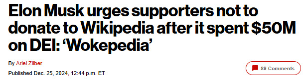 Elon Musk warns that you should not donate to Wikipedia. Are people making donations without knowing their money is being spent on a woke agenda?