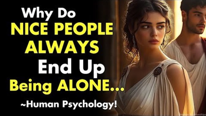 Why do nice people end up alone?