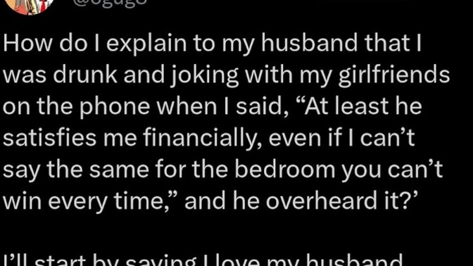 Guys of Gag, What would you do if you overheard your wife or girlfriend saying things like this to her female friends?