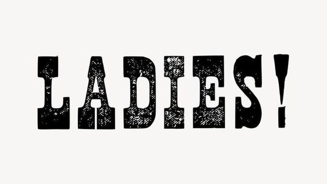 Do you ever get tired of hearing people call women "ladies" when directly talking to them?