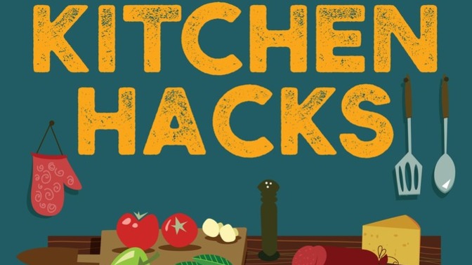 Do you have any good kitchen hacks?