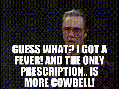 I got a fever and my only prescription is ______. fill in the blank?