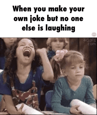 Do people get your jokes?