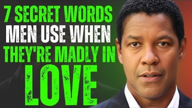 Do you want to know the 7 SECRET words men use when they are madly in love with you?