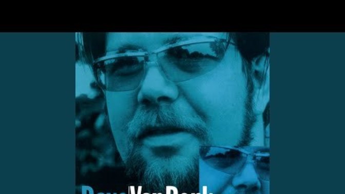 Have you ever heard of Dave Van Ronk?