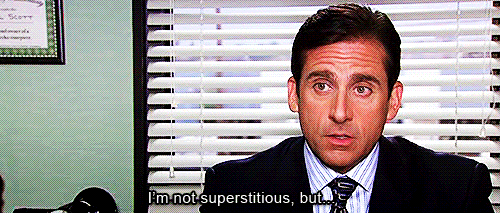 Are you superstitious?
