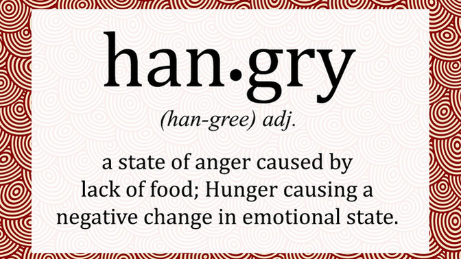Do you ever get Hangry?