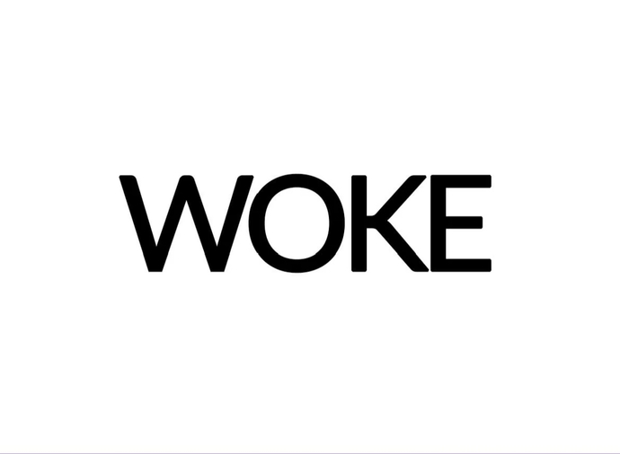 When you see the letters W O K E, what do you think of?