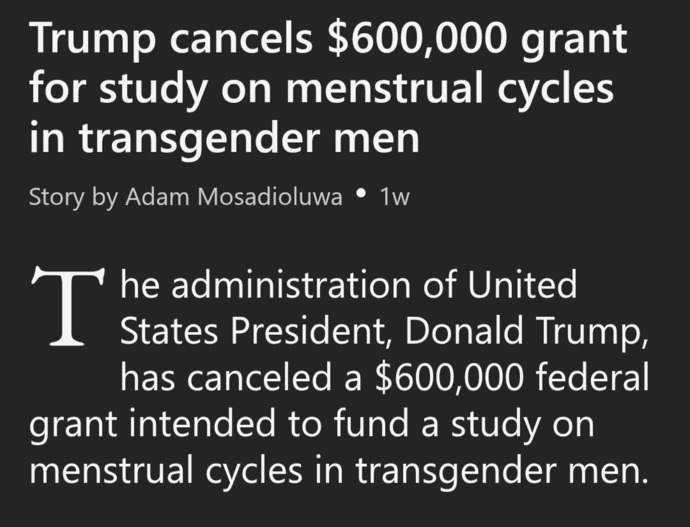 Without President Trump would we ever have even known that your money was being wasted on things like studying menstrual cycles in transgender men?