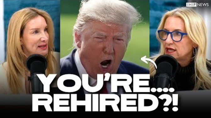 Why is Trump rehiring?