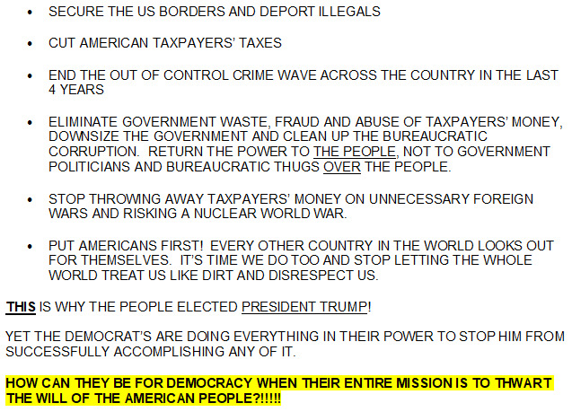 If Democrats are such warriors for democracy, why are they trying to stop President Trump from doing the things the PEOPLE ELECTED HIM TO DO?