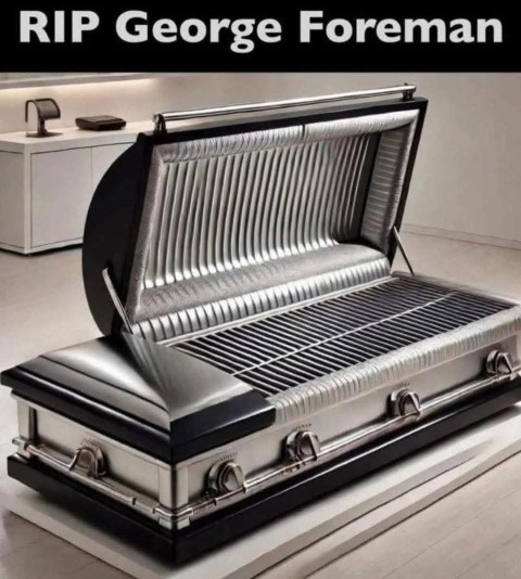 Did you ever have a George Foreman grill?