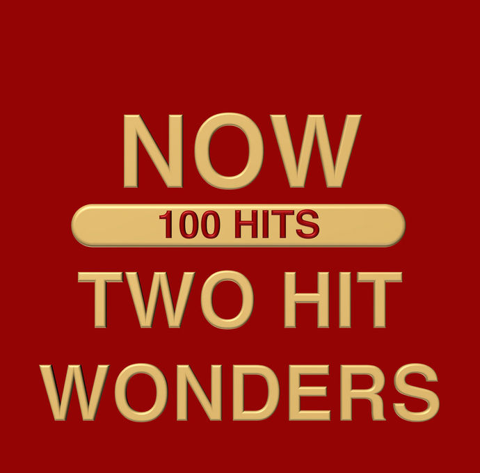 How about these TWO-HIT WONDERS?