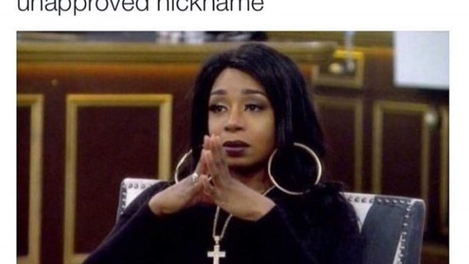 What’s the funniest nickname you’ve ever given someone or someone gave it to you?
