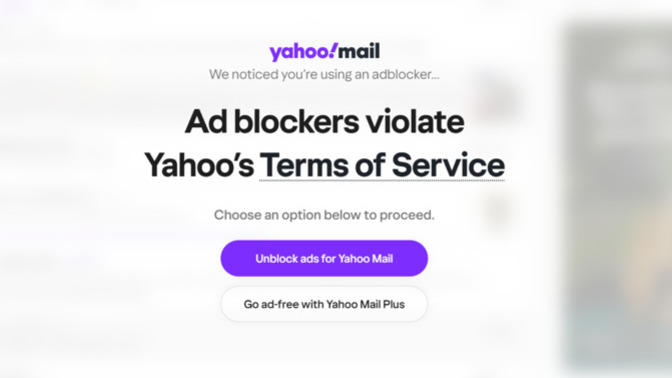 Since when can't you have an ad blocker when using Yahoo mail?