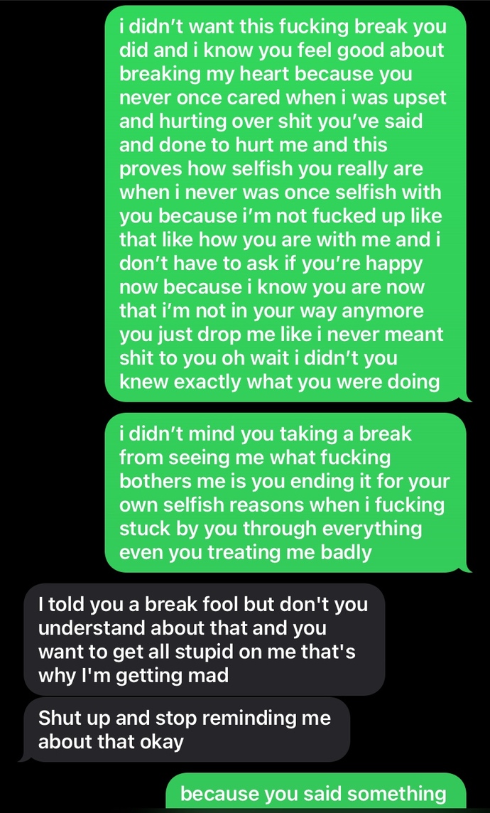 First he says he’s calling it quits then later on says it’s only a break from seeing me?