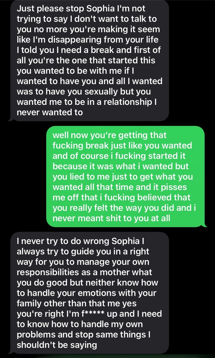 First he says he’s calling it quits then later on says it’s only a break from seeing me?