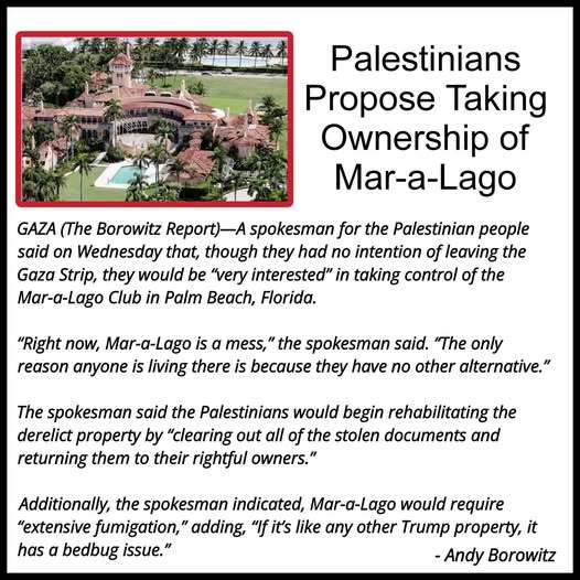If Trump takes over Gaza, should the Palestinians take over Mar-A- Lago in return?